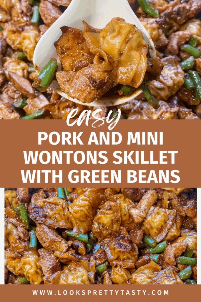 Easy Pork and Mini Wontons Skillet with Green Beans pinnable image for pinterest